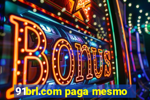 91brl.com paga mesmo